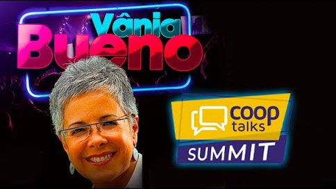 COOPTALKS SUMMIT 2021 / Palestrante: Vania Bueno