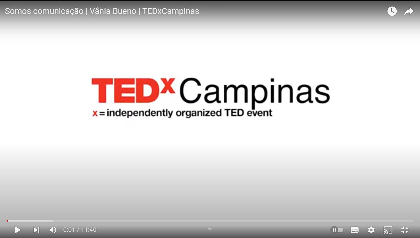 Somos comunicação | Vânia Bueno | TEDxCampinas